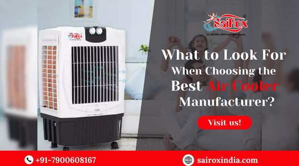 What to Look For When Choosing the Best Air Cooler Manufacturer?