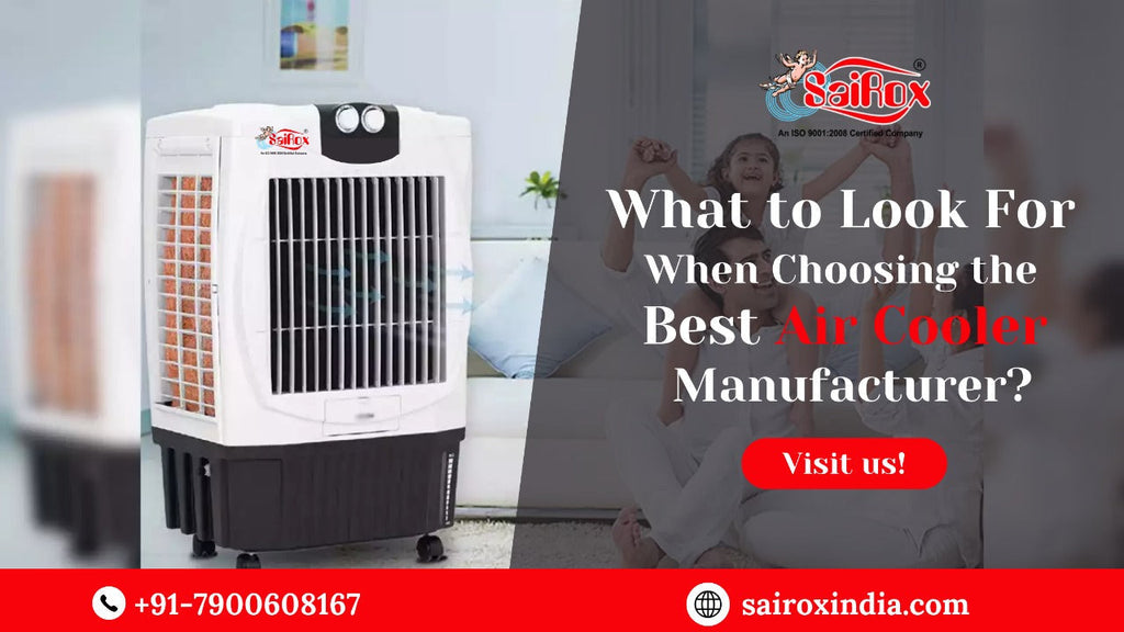 What to Look For When Choosing the Best Air Cooler Manufacturer?