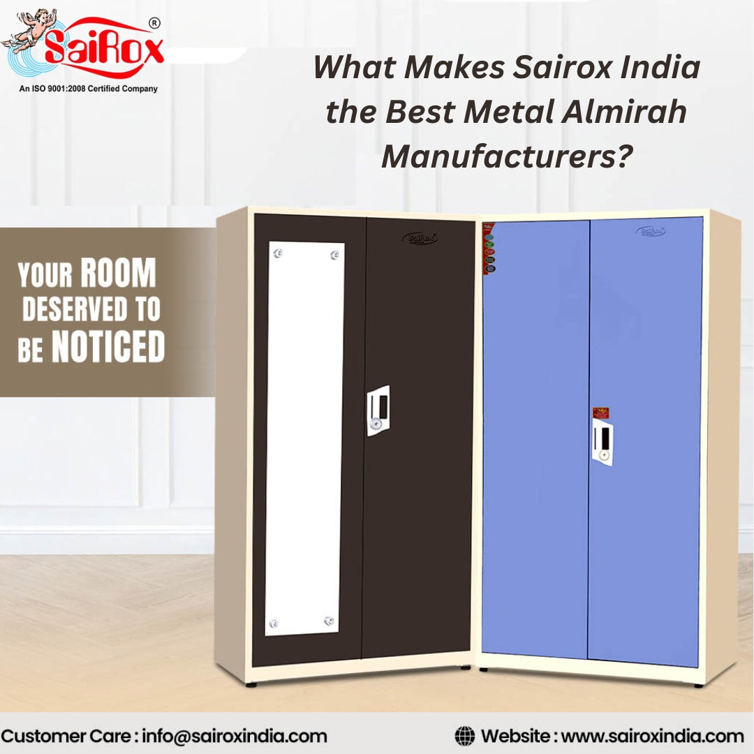 What Makes Sairox India the Best Metal Almirah Manufacturers?